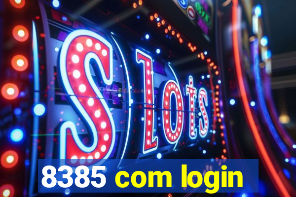 8385 com login